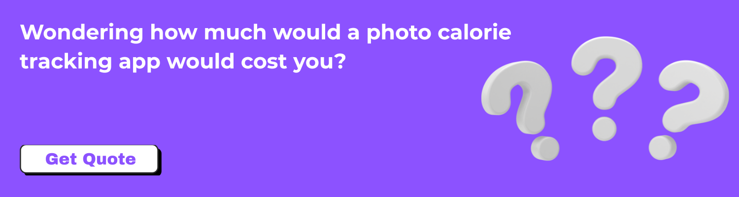 Know how much would a photo calorie tracking app would cost you
