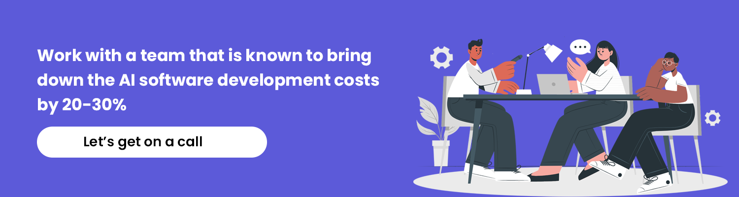 work with team that is known to bring down the AI software development costs