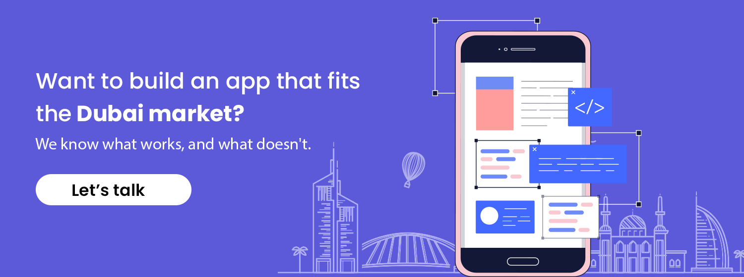 Want to build an app that fits the Dubai market