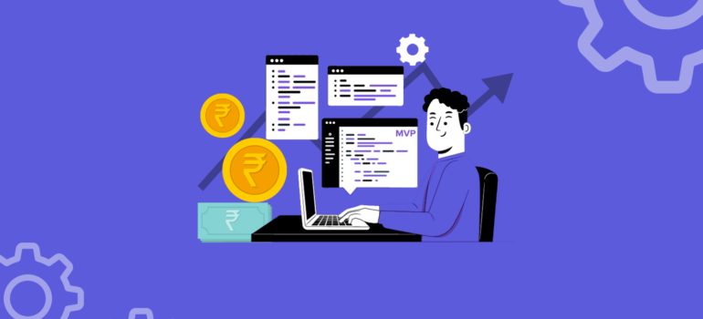 How Much Does it Cost to Build an MVP