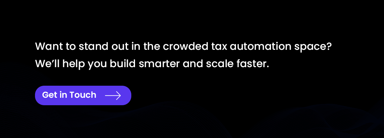 Want to stand out in the crowded tax automation space