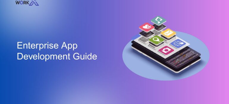 Enterprise App Development Guide