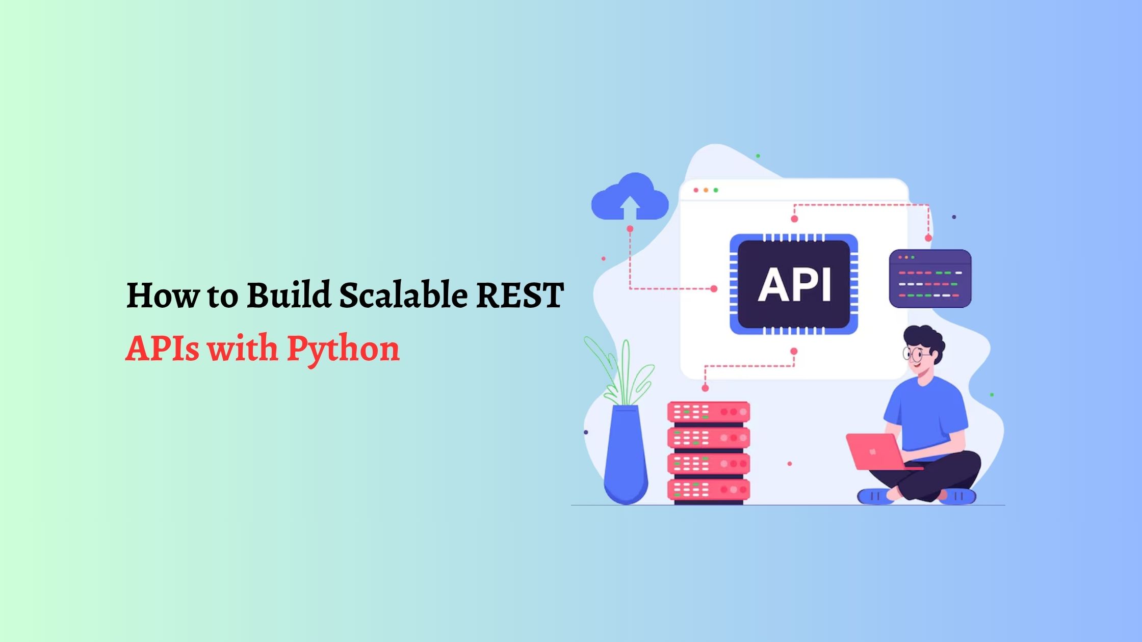 How to Build Scalable REST APIs with Python